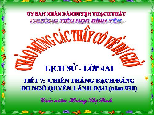 Bài 5. Chiến thắng Bạch Đằng do Ngô Quyền lãnh đạo (Năm 938)