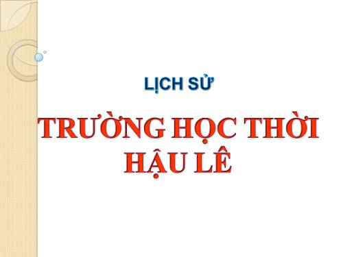 Bài 18. Trường học thời Hậu Lê