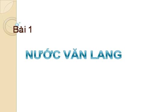 Bài 1. Nước Văn Lang