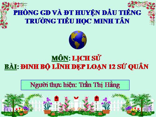 Bài 7. Đinh Bộ Lĩnh dẹp loạn 12 sứ quân