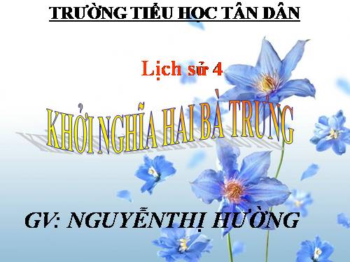 Bài 4. Khởi nghĩa Hai Bà Trưng (Năm 40)