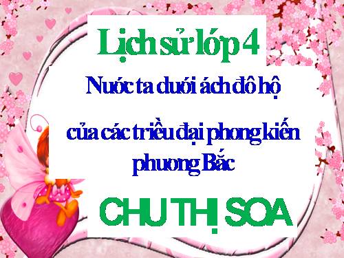 Bài 3. Nước ta dưới ách đô hộ của các triều đại phong kiến phương Bắc