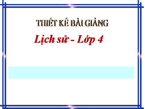 Bài 17. Nhà Hậu Lê và việc tổ chức quản lí đất nước