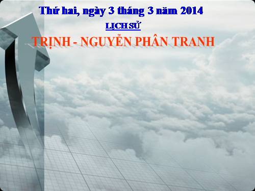 Bài 21. Trịnh - Nguyễn phân tranh