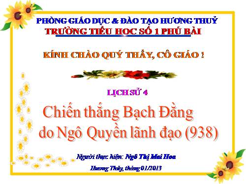 Bài 5. Chiến thắng Bạch Đằng do Ngô Quyền lãnh đạo (Năm 938)