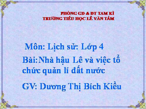 Bài 17. Nhà Hậu Lê và việc tổ chức quản lí đất nước