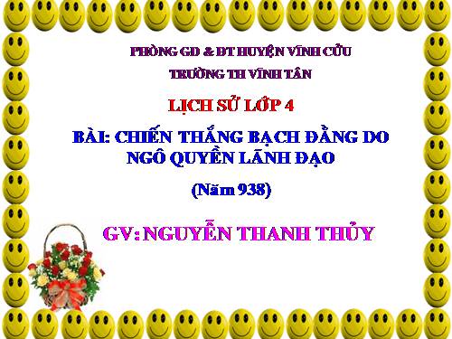 Bài 5. Chiến thắng Bạch Đằng do Ngô Quyền lãnh đạo (Năm 938)