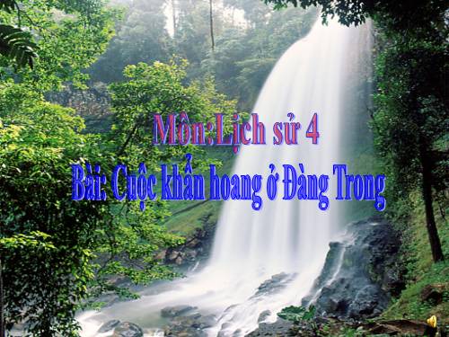 Bài 22. Cuộc khẩn hoang ở Đàng Trong