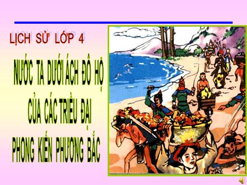 Bài 3. Nước ta dưới ách đô hộ của các triều đại phong kiến phương Bắc