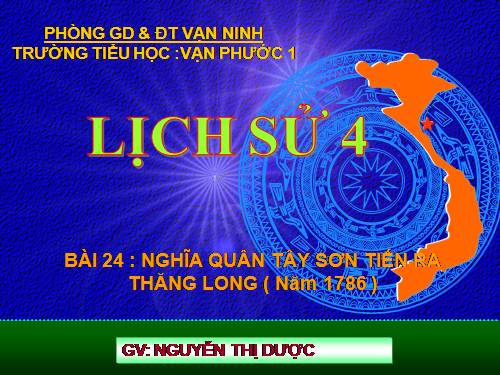 Bài 24. Nghĩa quân Tây Sơn tiến ra Thăng Long (Năm 1786)