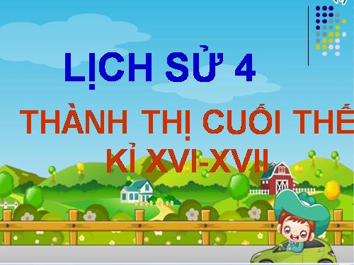 Bài 23. Thành thị ở thế kỉ XVI - XVII