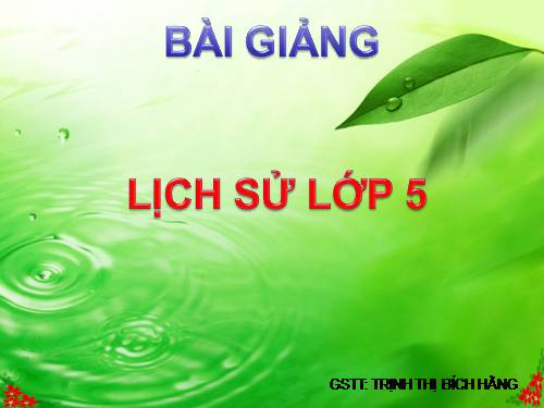 Bài 24. Nghĩa quân Tây Sơn tiến ra Thăng Long (Năm 1786)