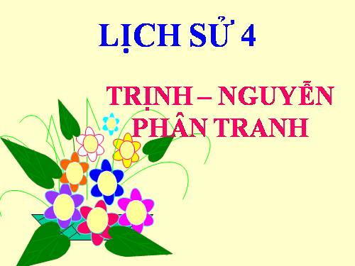 Bài 21. Trịnh - Nguyễn phân tranh