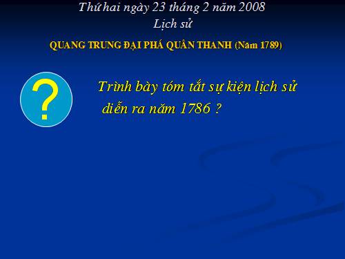 Bài 25. Quang Trung đại phá quân Thanh (Năm 1789)