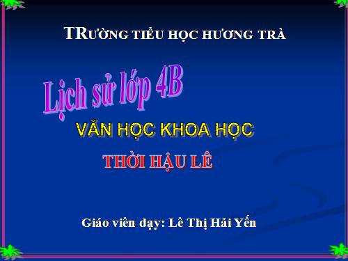 Bài 19. Văn học và khoa học thời Hậu Lê