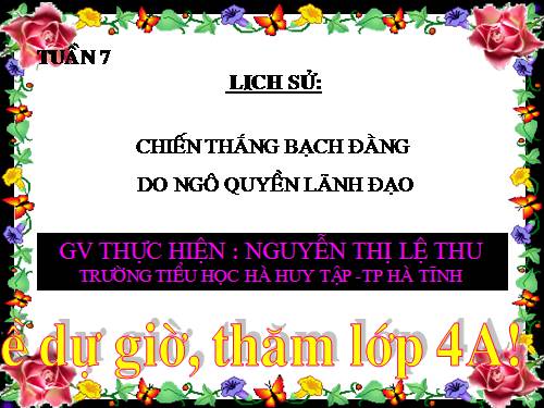 Bài 5. Chiến thắng Bạch Đằng do Ngô Quyền lãnh đạo (Năm 938)