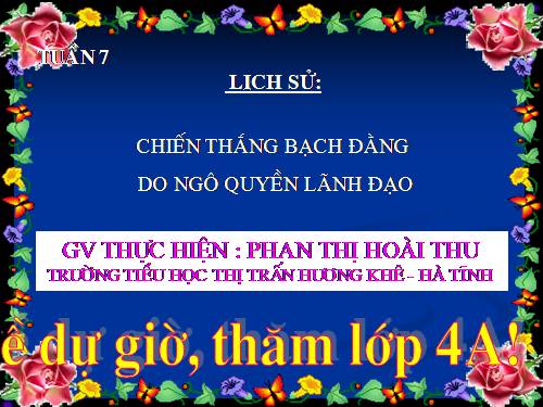 Bài 5. Chiến thắng Bạch Đằng do Ngô Quyền lãnh đạo (Năm 938)