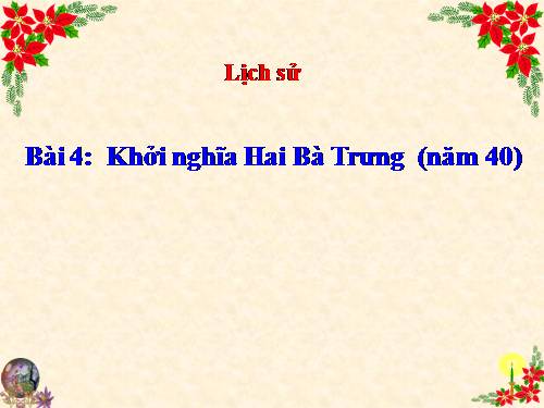 Bài 4. Khởi nghĩa Hai Bà Trưng (Năm 40)