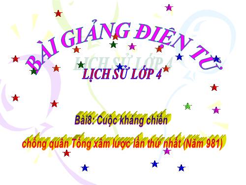 Bài 8. Cuộc kháng chiến chống quân Tống xâm lược lần thứ nhất (Năm 981)