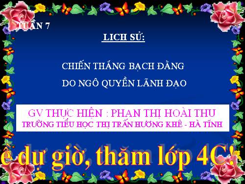 Bài 5. Chiến thắng Bạch Đằng do Ngô Quyền lãnh đạo (Năm 938)