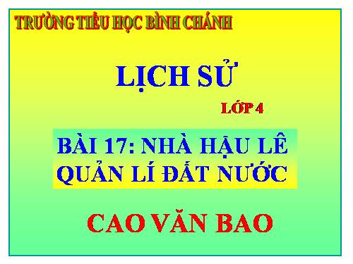 Bài 17. Nhà Hậu Lê và việc tổ chức quản lí đất nước