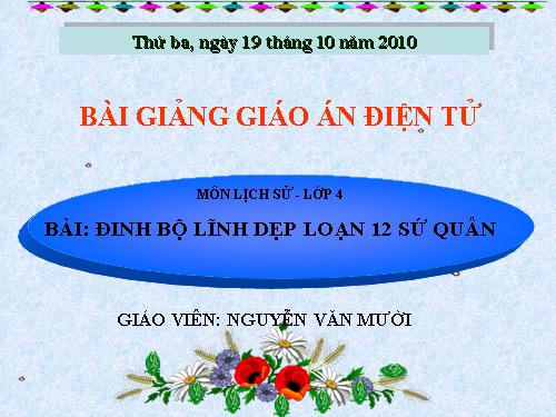 Bài 7. Đinh Bộ Lĩnh dẹp loạn 12 sứ quân