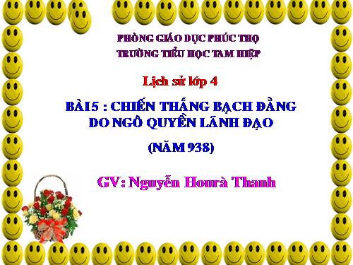 Bài 5. Chiến thắng Bạch Đằng do Ngô Quyền lãnh đạo (Năm 938)