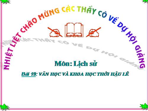 Bài 19. Văn học và khoa học thời Hậu Lê