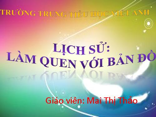 làm quen với bản đồ- tiết 1