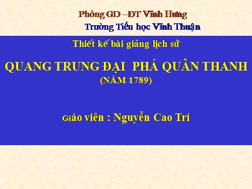 Bài 25. Quang Trung đại phá quân Thanh (Năm 1789)