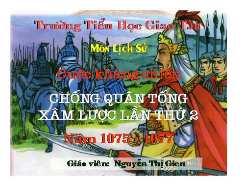 Bài 11. Cuộc kháng chiến chống quân Tống xâm lược lần thứ hai (1075 - 1077)