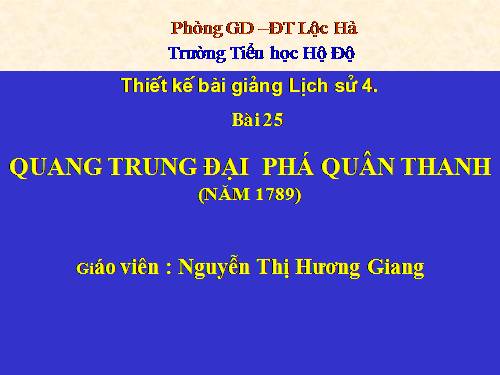 Bài 25. Quang Trung đại phá quân Thanh (Năm 1789)