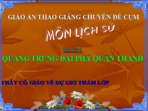 Bài 25. Quang Trung đại phá quân Thanh (Năm 1789)