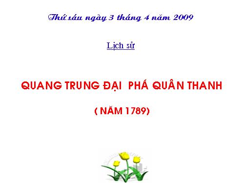 Bài 25. Quang Trung đại phá quân Thanh (Năm 1789)