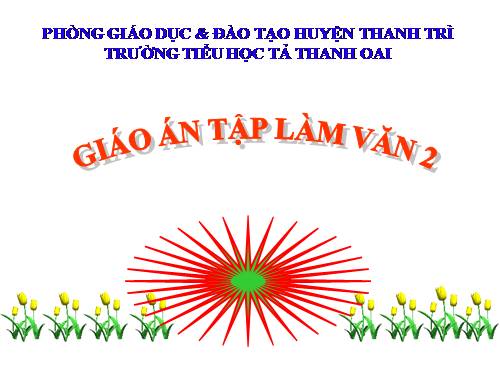 Tuần 34. Kể ngắn về người thân (nói, viết)