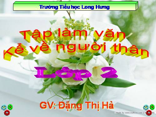 Tuần 10. Kể về người thân