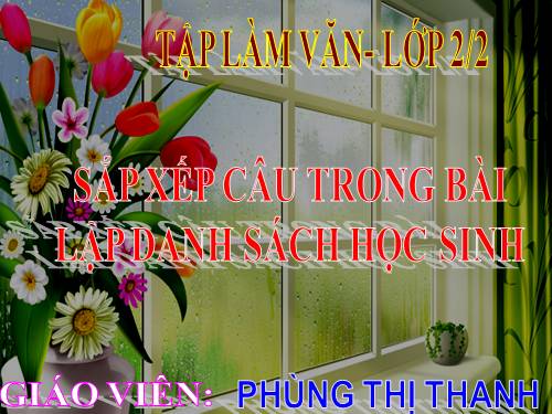 Tuần 3. Sắp xếp câu trong bài. Lập danh sách học sinh