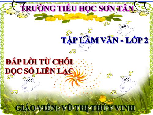 Tuần 32. Đáp lời từ chối. Đọc sổ liên lạc