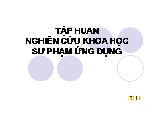 Tài liệu tập huấn NC KHSP ứng dụng (2011)