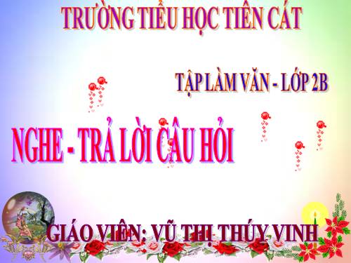 Tuần 30. Nghe - trả lời câu hỏi