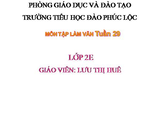 Tuần 29. Đáp lời chia vui. Nghe - trả lời câu hỏi