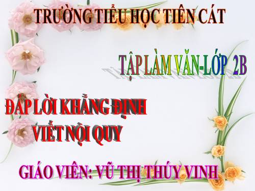 Tuần 23. Đáp lời khẳng định. Viết nội quy