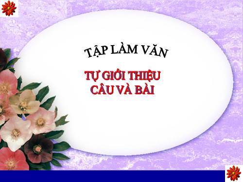 Tuần 1. Tự giới thiệu. Câu và bài