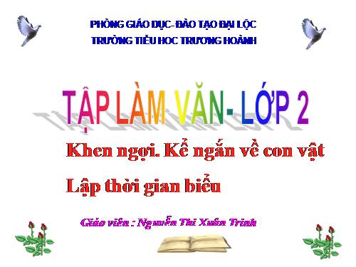 Tuần 16. Khen ngợi. Kể ngắn về con vật. Lập thời gian biểu