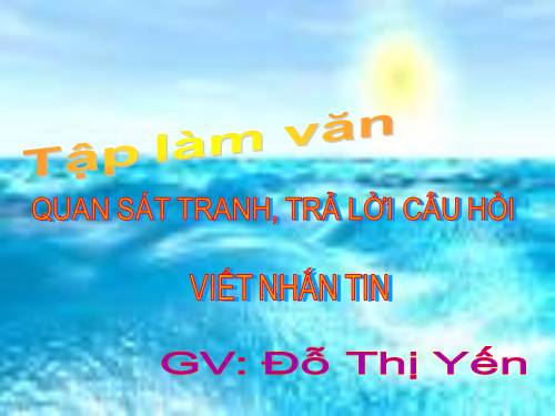 Tuần 14. Quan sát tranh, trả lời câu hỏi. Viết nhắn tin.