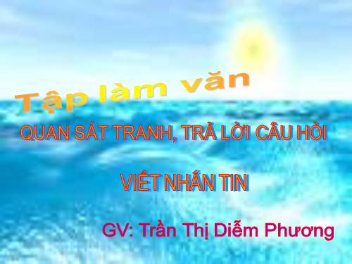 Tuần 14. Quan sát tranh, trả lời câu hỏi. Viết nhắn tin.