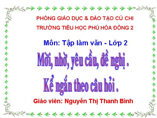 Tuần 8. Mời, nhờ, yêu cầu, đề nghị. Kể ngắn theo câu hỏi