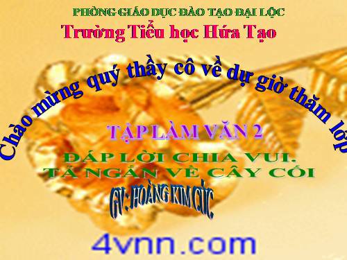 Tuần 28. Đáp lời chia vui. Tả ngắn về cây cối