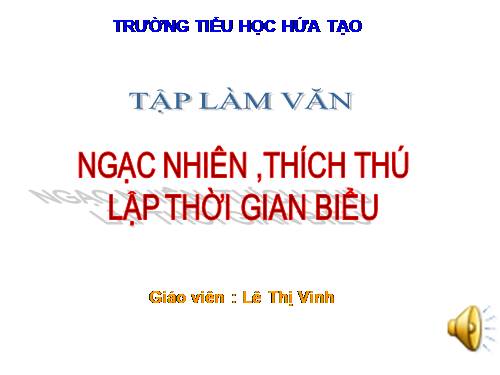 Tuần 17. Ngạc nhiên, thích thú. Lập thời gian biểu