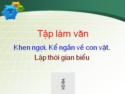 Tuần 16. Khen ngợi. Kể ngắn về con vật. Lập thời gian biểu